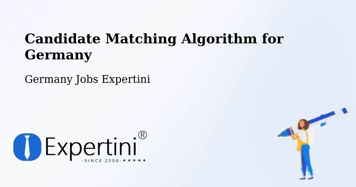 Candidate Matching Algorithm Overview – Asperg - Germany Jobs Expertini