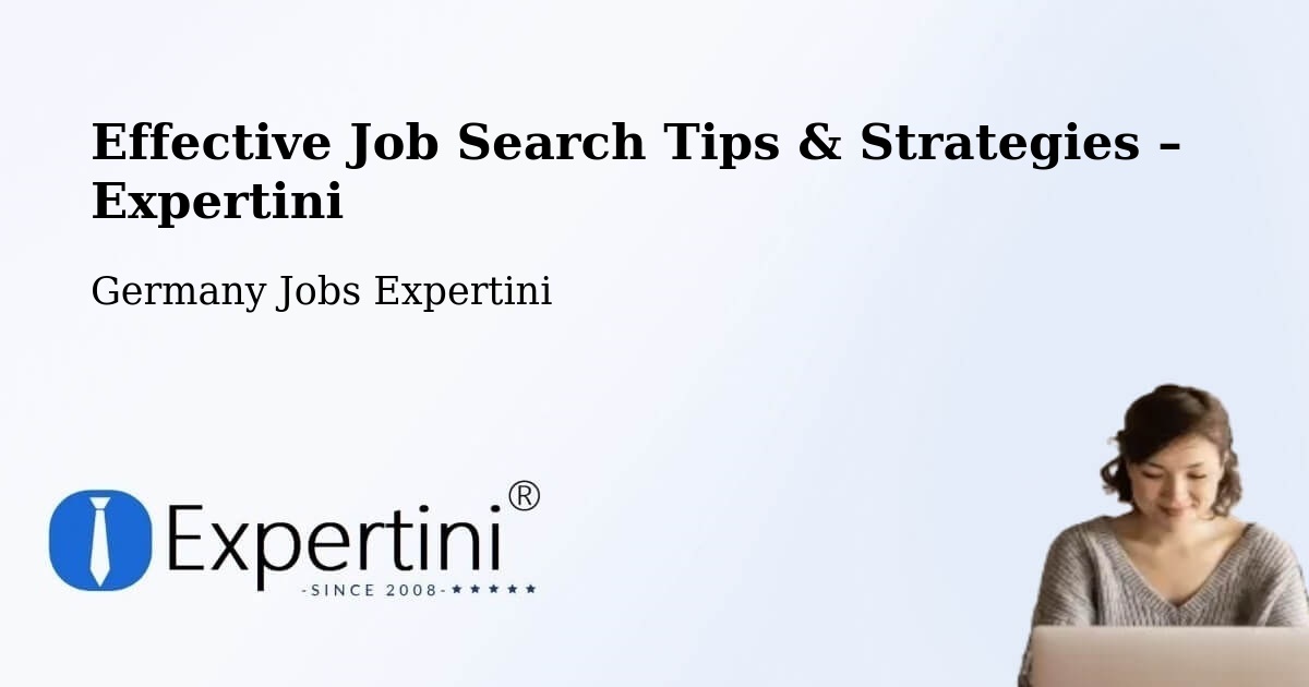 Job Search Tips & Strategies for Job Seekers – Asperg - Asperg, Germany Jobs Expertini